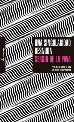 UNA SINGULARIDAD DESNUDA | 9788494052989 | DE LA PAVA, SERGIO  | Llibreria Online de Vilafranca del Penedès | Comprar llibres en català