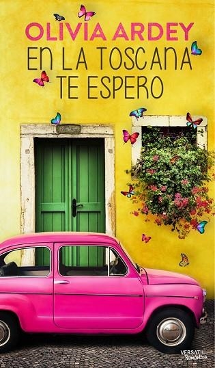 EN LA TOSCANA TE ESPERO | 9788494120541 | ARDEY, OLIVIA | Llibreria Online de Vilafranca del Penedès | Comprar llibres en català