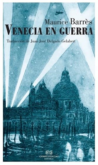 VENECIA EN GUERRA | 9788494201233 | BARRÈS, MAURICE | Llibreria Online de Vilafranca del Penedès | Comprar llibres en català