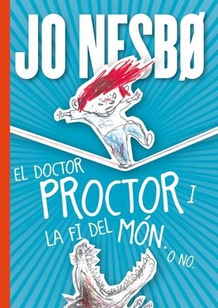 EL DOCTOR PROCTOR I LA FI DEL MÓN. O NO | 9788424651664 | NESBO, JO | Llibreria Online de Vilafranca del Penedès | Comprar llibres en català