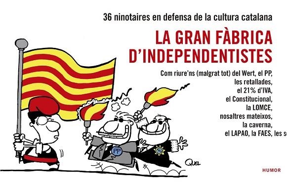 LA GRAN FÀBRICA D'INDEPENDENTISTES | 9788416139026 | EN DEFENSA DE LA CULTURA CATALANA, NINOTAIRES | Llibreria Online de Vilafranca del Penedès | Comprar llibres en català