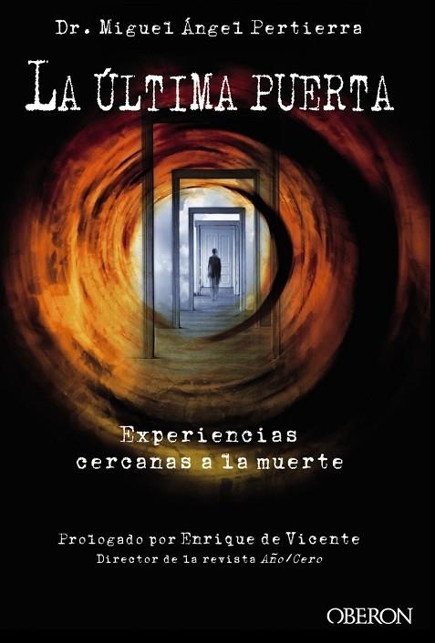 LA ÚLTIMA PUERTA. EXPERIENCIAS CERCANAS A LA MUERTE | 9788441535497 | PERTIERRA QUESADA, MIGUEL ÁNGEL | Llibreria Online de Vilafranca del Penedès | Comprar llibres en català