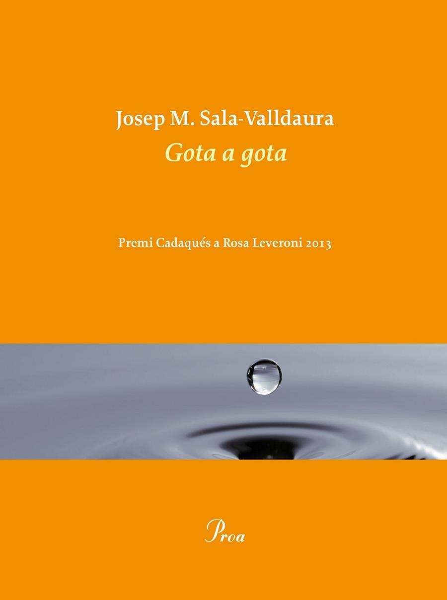 GOTA A GOTA | 9788475884998 | SALA VALLDAURA, JOSEP MARIA | Llibreria Online de Vilafranca del Penedès | Comprar llibres en català