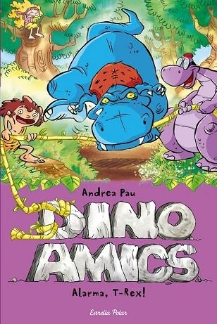 DINOAMICS 3 ALARMA T-REX | 9788490573792 | PAU, ANDREA | Llibreria Online de Vilafranca del Penedès | Comprar llibres en català