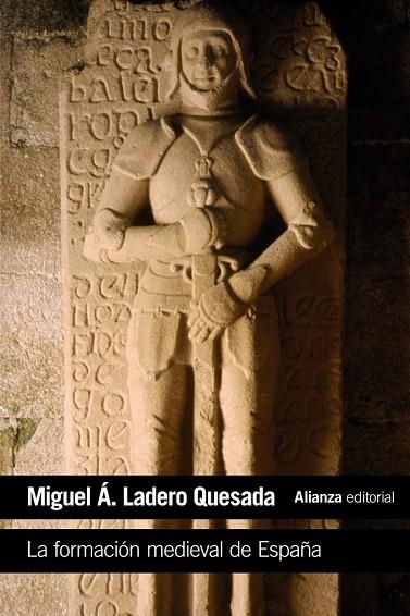 LA FORMACIÓN MEDIEVAL DE ESPAÑA | 9788420687360 | LADERO QUESADA, MIGUEL ÁNGEL | Llibreria Online de Vilafranca del Penedès | Comprar llibres en català