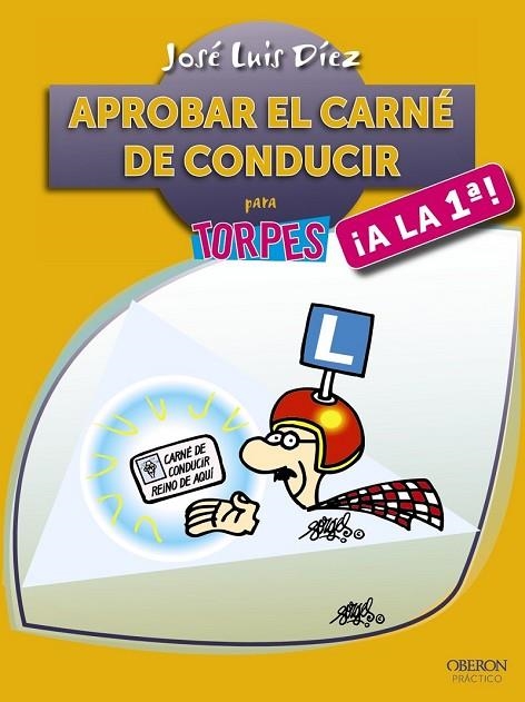 APROBAR EL CARNÉ DE CONDUCIR PARA TORPES A LA PRIMERA | 9788441535718 | DÍEZ JUÁREZ, JOSÉ LUIS | Llibreria Online de Vilafranca del Penedès | Comprar llibres en català