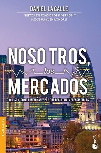 NOSOTROS LOS MERCADOS | 9788423419029 | LACALLE, DANIEL | Llibreria Online de Vilafranca del Penedès | Comprar llibres en català