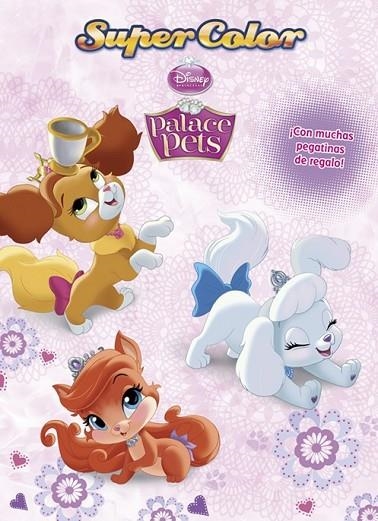 PRINCESAS. PALACE PETS. SUPERCOLOR | 9788499515847 | DISNEY | Llibreria Online de Vilafranca del Penedès | Comprar llibres en català