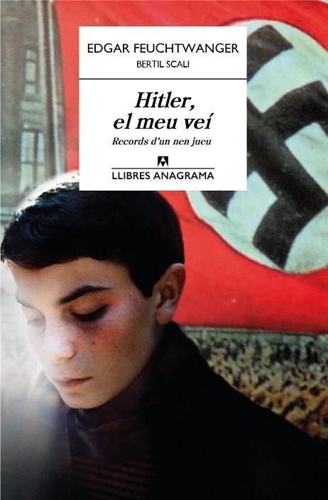 HITLER EL MEU VEÍ | 9788433915139 | FEUCHTWANGER, EDGAR / SCALI, BERTIL | Llibreria Online de Vilafranca del Penedès | Comprar llibres en català