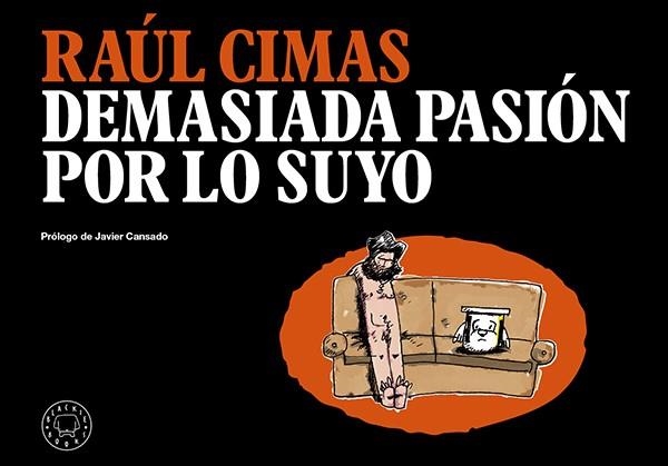 DEMASIADA PASIÓN POR LO SUYO | 9788494224782 | CIMAS, RAÚL | Llibreria Online de Vilafranca del Penedès | Comprar llibres en català