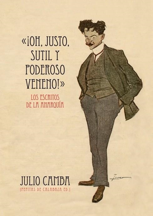 OH JUSTO SUTIL Y PODEROSO VENENO | 9788415862185 | CAMBA, JULIO | Llibreria Online de Vilafranca del Penedès | Comprar llibres en català