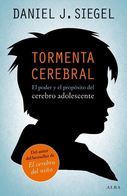 TORMENTA CEREBRAL | 9788490650059 | SIEGEL, DANIEL J. | Llibreria Online de Vilafranca del Penedès | Comprar llibres en català