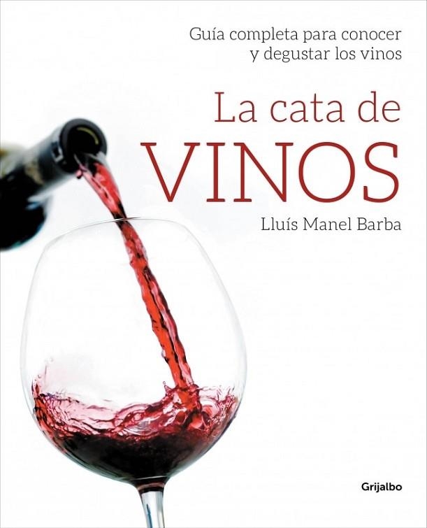 LA CATA DE VINOS | 9788415989509 | BARBA, LLUIS MANEL | Llibreria Online de Vilafranca del Penedès | Comprar llibres en català