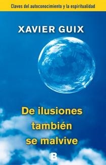 DE ILUSIONES TAMBIÉN SE MALVIVE | 9788466655118 | GUIX, XAVIER | Llibreria Online de Vilafranca del Penedès | Comprar llibres en català