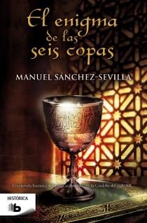 EL ENIGMA DE LAS SEIS COPAS | 9788498729566 | SÁNCHEZ-SEVILLA, MANUEL | Llibreria Online de Vilafranca del Penedès | Comprar llibres en català