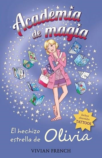 ACADEMIA DE MAGIA 6. EL HECHIZO ESTRELLA DE OLIVIA | 9788467861242 | FRENCH, VIVIAN | Llibreria Online de Vilafranca del Penedès | Comprar llibres en català