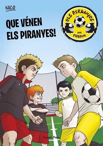 QUE VÉNEN ELS PIRANYES 1 | 9788490572504 | PEREZ, ADELA | Llibreria Online de Vilafranca del Penedès | Comprar llibres en català