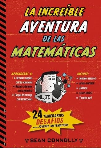 LA INCREÍBLE AVENTURA DE LAS MATEMÁTICAS | 9788490432631 | CONOLLY, SEAN | Llibreria Online de Vilafranca del Penedès | Comprar llibres en català