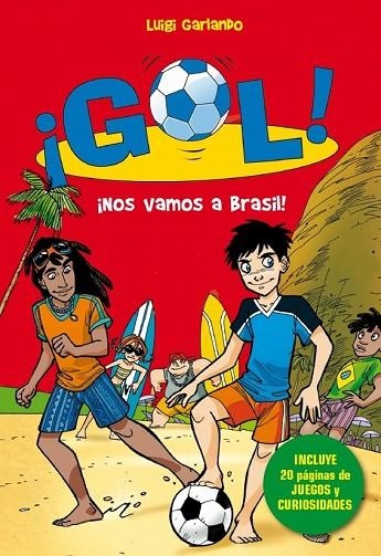 GOL 2 NOS VAMOS A BRASIL ( ESPECIAL MUNDIAL ) | 9788490432143 | GARLANDO, LUIGI | Llibreria Online de Vilafranca del Penedès | Comprar llibres en català