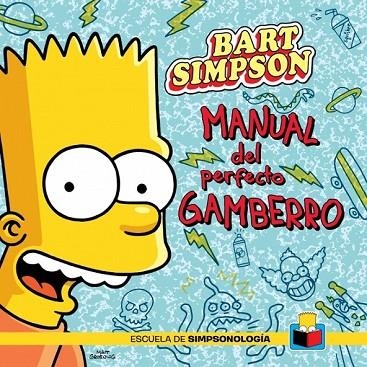 BART SIMPSON MANUAL DEL PERFECTO GAMBERRO | 9788415989066 | GROENING, MATT | Llibreria Online de Vilafranca del Penedès | Comprar llibres en català