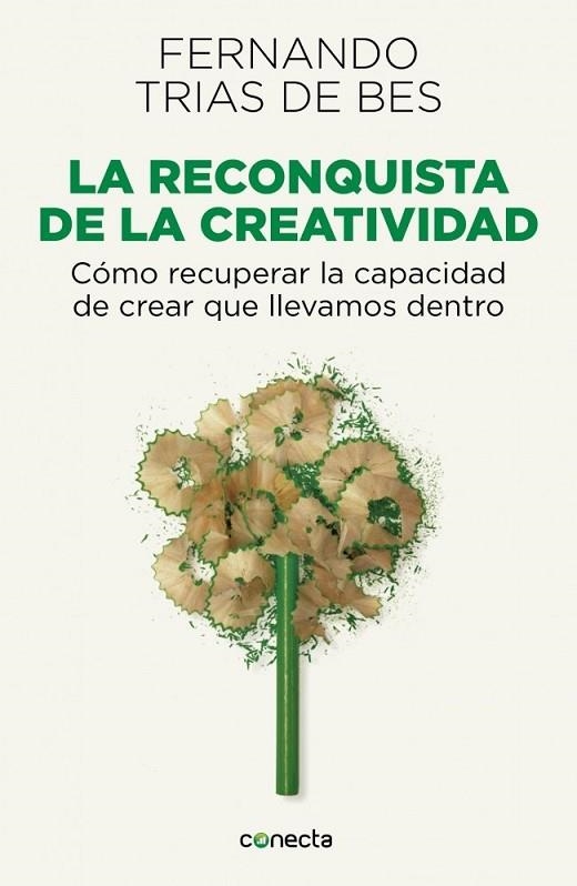 LA RECONQUISTA DE LA CREATIVIDAD | 9788415431589 | TRIAS DE BES, FERNANDO | Llibreria L'Odissea - Libreria Online de Vilafranca del Penedès - Comprar libros