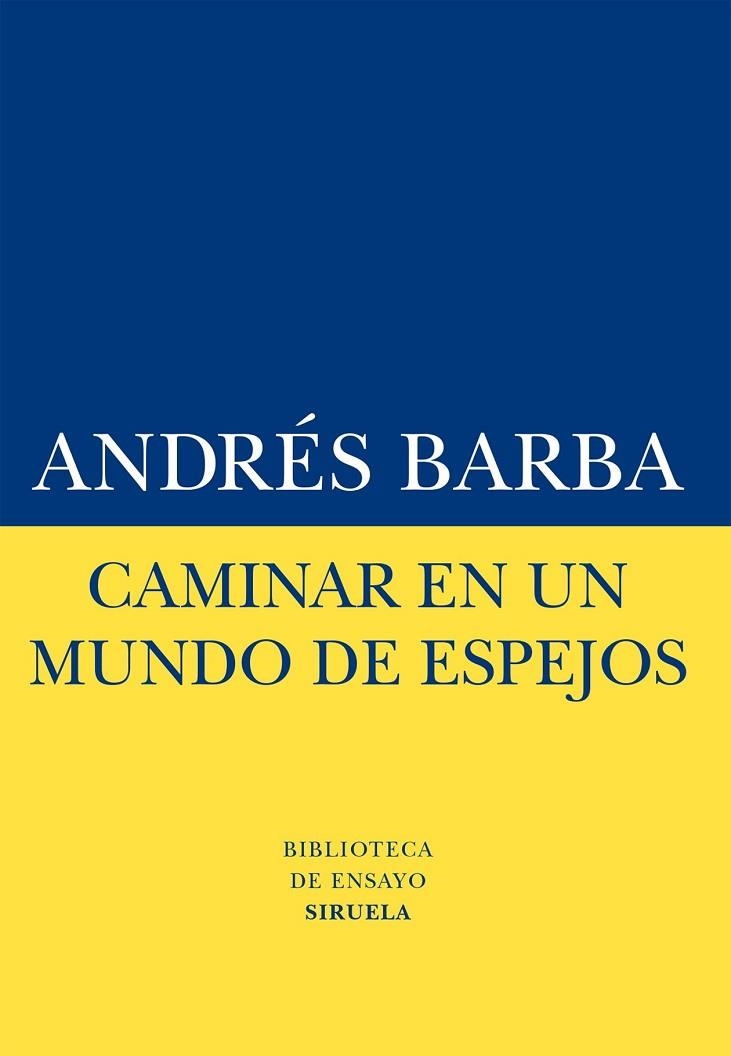 CAMINAR EN UN MUNDO DE ESPEJOS | 9788416120413 | BARBA, ANDRÉS | Llibreria Online de Vilafranca del Penedès | Comprar llibres en català