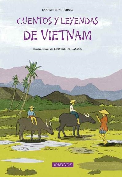 CUENTOS Y LEYENDAS DE VIETNAM | 9788416126033 | CONDOMINAS, BAPTISTE | Llibreria Online de Vilafranca del Penedès | Comprar llibres en català