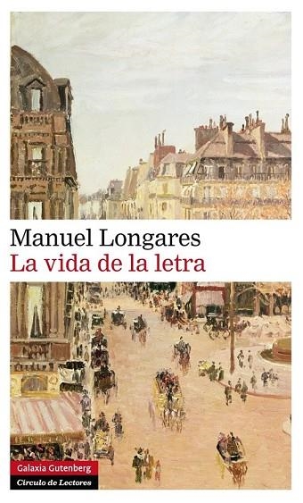 LA VIDA DE LA LETRA | 9788416072279 | LONGARES, MANUEL | Llibreria Online de Vilafranca del Penedès | Comprar llibres en català