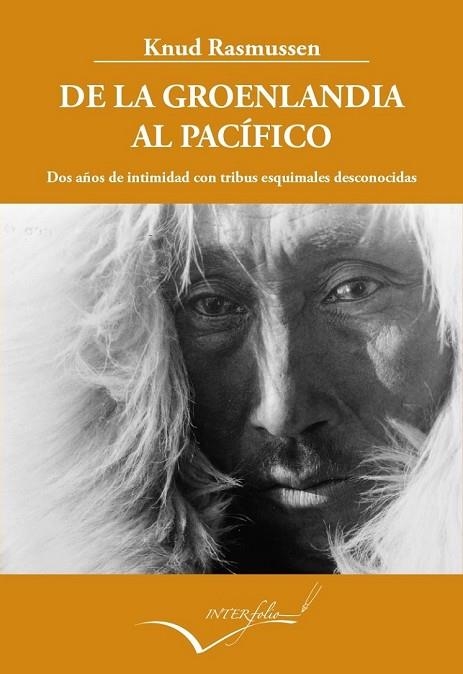 DE LA GROENLANDIA AL PACÍFICO | 9788494061004 | RASMUSSEN, KNUD | Llibreria Online de Vilafranca del Penedès | Comprar llibres en català