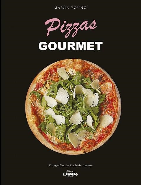 PIZZAS GOURMET | 9788415888550 | YOUNG, JAMIE | Llibreria Online de Vilafranca del Penedès | Comprar llibres en català