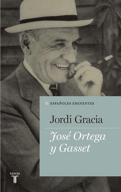 JOSÉ ORTEGA Y GASSET (1883-1955) | 9788430609505 | GRACIA GARCÍA, JORDI | Llibreria Online de Vilafranca del Penedès | Comprar llibres en català