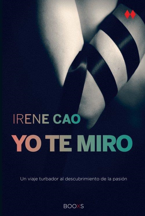 YO TE MIRO | 9788466328173 | CAO, IRENE | Llibreria Online de Vilafranca del Penedès | Comprar llibres en català