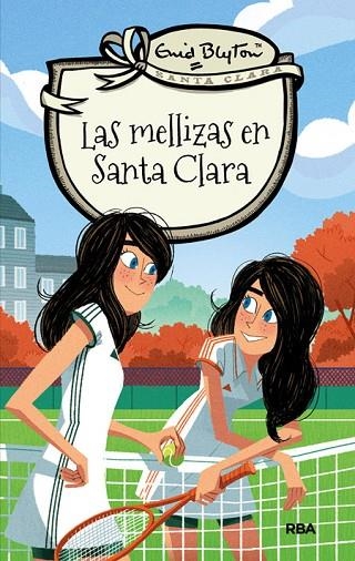 LAS MELLIZAS EN SANTA CLARA | 9788427206793 | BLYTON , ENID | Llibreria Online de Vilafranca del Penedès | Comprar llibres en català