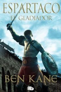 ESPARTACO. EL GLADIADOR | 9788498729641 | KANE, BEN | Llibreria L'Odissea - Libreria Online de Vilafranca del Penedès - Comprar libros