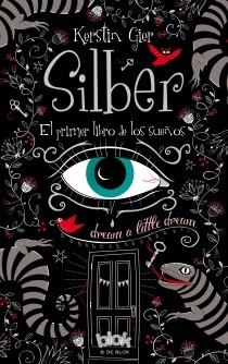 SILBER. EL PRIMER LIBRO DE LOS SUEÑOS | 9788415579786 | GIER, KERSTIN | Llibreria L'Odissea - Libreria Online de Vilafranca del Penedès - Comprar libros