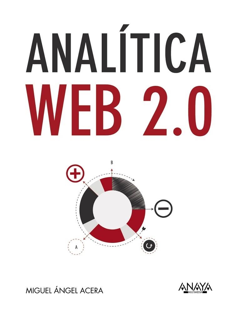 ANALÍTICA WEB 2.0 | 9788441535640 | ACERA GARCÍA, MIGUEL ÁNGEL | Llibreria Online de Vilafranca del Penedès | Comprar llibres en català