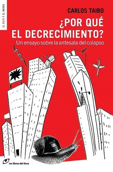 POR QUÉ EL DECRECIMIENTO | 9788415070436 | TAIBO, CARLOS | Llibreria L'Odissea - Libreria Online de Vilafranca del Penedès - Comprar libros