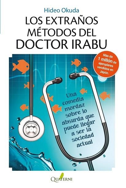 LOS EXTRAÑOS MÉTODOS DEL DOCTOR IRABU | 9788494117336 | OKUDA, HIDEO | Llibreria Online de Vilafranca del Penedès | Comprar llibres en català