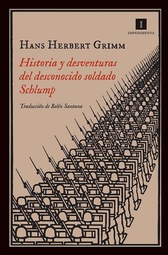 HISTORIA Y DESVENTURAS DEL DESCONOCIDO SOLDADO SCHLUMP | 9788415979142 | GRIMM, HANS HERBERT | Llibreria Online de Vilafranca del Penedès | Comprar llibres en català