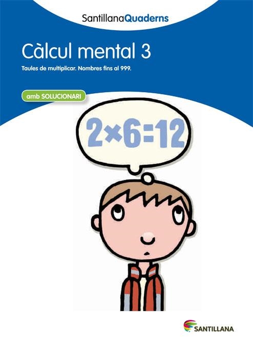 CALCUL MENTAL 3 TAULES DE MULTIPLICAR NOMBRES FINS AL 999 | 9788468013787 | AA. VV. | Llibreria Online de Vilafranca del Penedès | Comprar llibres en català