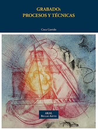 GRABADO: PROCESOS Y TÉCNICAS | 9788446031123 | GARRIDO SÁNCHEZ, MARÍA DEL CARMEN | Llibreria Online de Vilafranca del Penedès | Comprar llibres en català