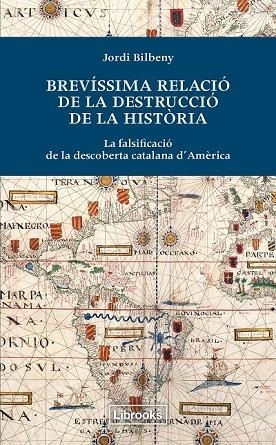 BREVÍSSIMA RELACIÓ DE LA DESTRUCCIÓ DE LA HISTÒRIA | 9788494183515 | BILBENY, JORDI | Llibreria Online de Vilafranca del Penedès | Comprar llibres en català