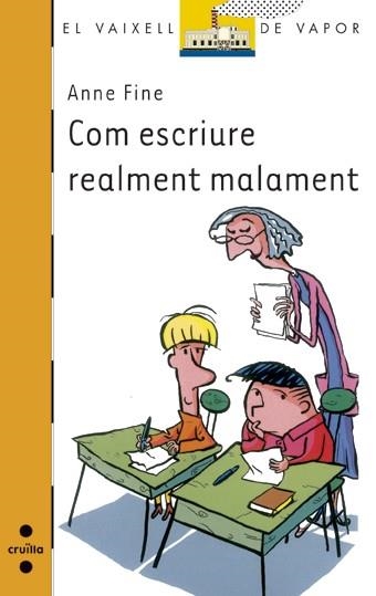 COM ESCRIURE REALMENT MALAMENT | 9788466136006 | FINE, ANNE | Llibreria Online de Vilafranca del Penedès | Comprar llibres en català