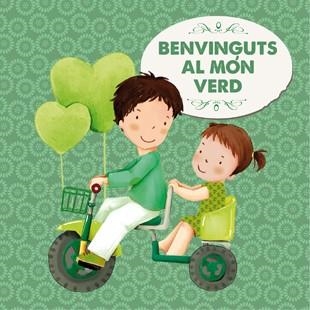 BENVINGUTS AL MÓN VERD | 9788424648459 | Llibreria Online de Vilafranca del Penedès | Comprar llibres en català