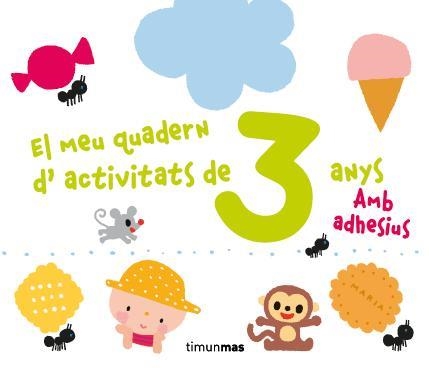 EL MEU QUADERN D'ACTIVITATS DE 3 ANYS | 9788490572856 | DIVERSOS AUTORS | Llibreria L'Odissea - Libreria Online de Vilafranca del Penedès - Comprar libros