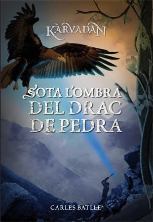 SOTA L'OMBRA DEL DRAC DE PEDRA KARVADAN 2 | 9788424651879 | BATLLE I JORDÀ, CARLES | Llibreria Online de Vilafranca del Penedès | Comprar llibres en català