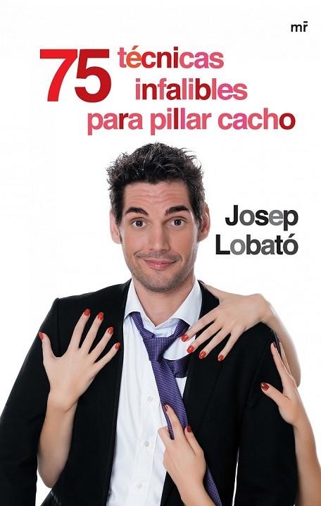 75 TÉCNICAS INFALIBLES PARA PILLAR CACHO | 9788427041226 | LOBATÓ, JOSEP  | Llibreria Online de Vilafranca del Penedès | Comprar llibres en català