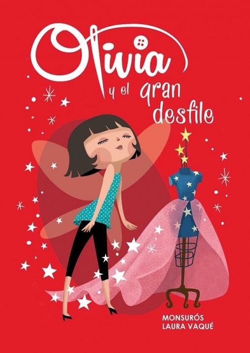 OLIVIA Y EL GRAN DESFILE (OLIVIA NÚM.1) | 9788448839444 | VAQUE SUGRAÑES,LAURA/CASAS SUROS,MONTSER | Llibreria Online de Vilafranca del Penedès | Comprar llibres en català