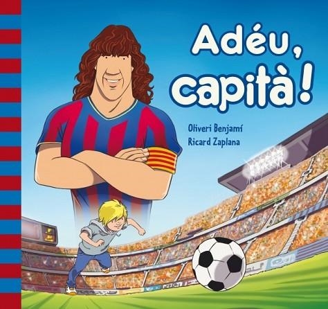 ADÉU CAPITÀ! | 9788448841935 | BENJAMI,OLIVERI/ZAPLANA RUIZ,RICARD | Llibreria Online de Vilafranca del Penedès | Comprar llibres en català