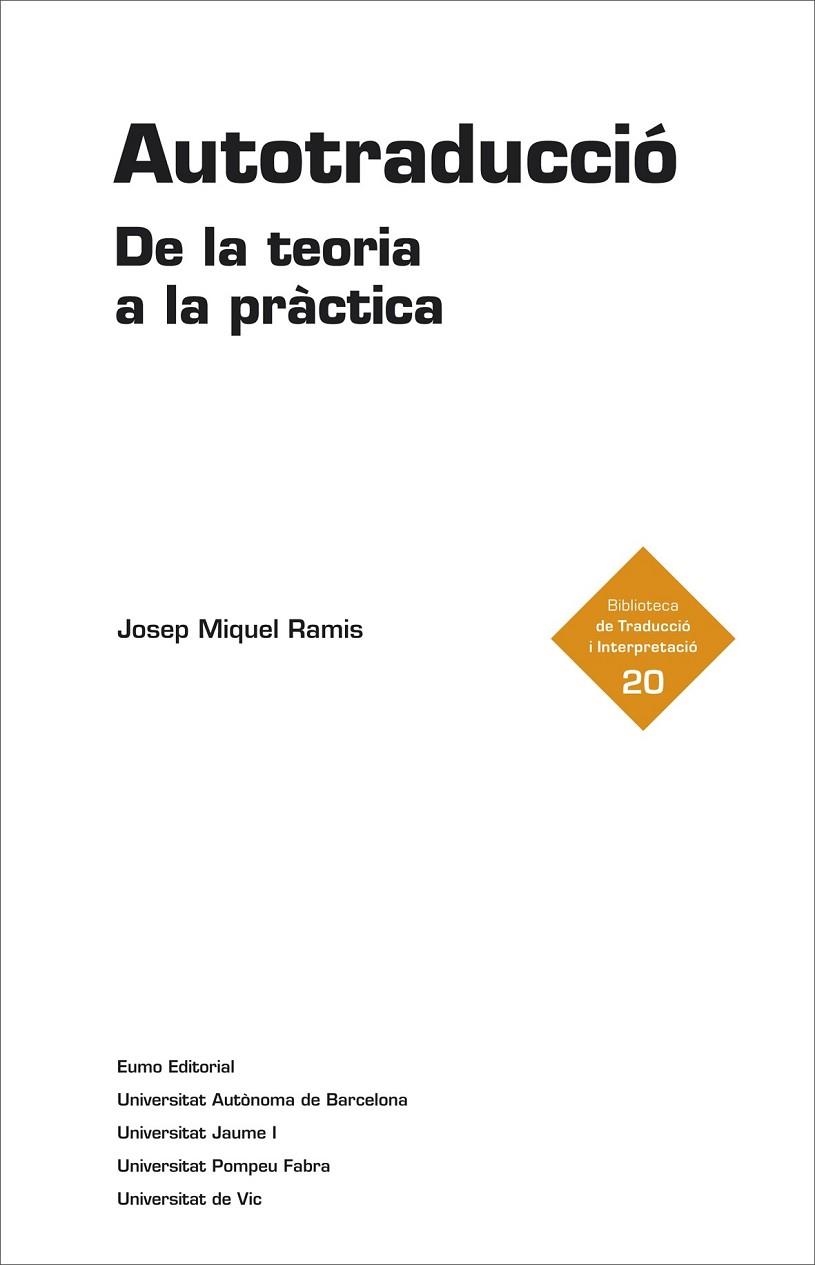 AUTOTRADUCCIÓ. DE LA TEORIA A LA PRÀCTICA | 9788497665209 | RAMIS, JOSEP MIQUEL | Llibreria Online de Vilafranca del Penedès | Comprar llibres en català